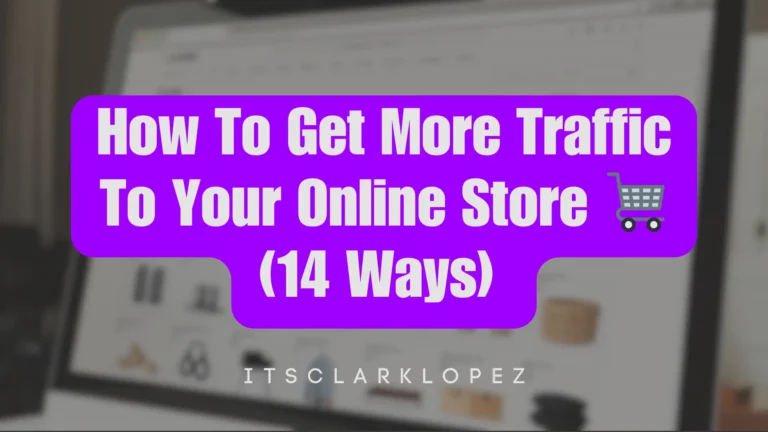 How to Get More Traffic To Your Online Store Without Spending Too Much…